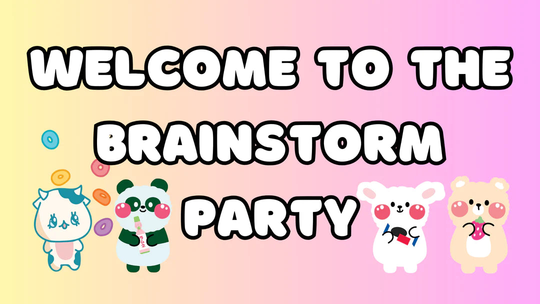 Welcome to the Brainstorm Party !